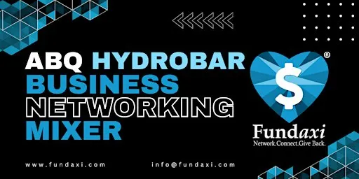 Business Networking Mixer: ABQ Hydrobar Chapter