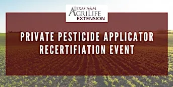 Copy of Private Pesticide Applicator Recertification Event