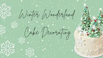Winter Wonderland Cake Decorating