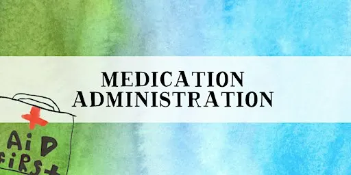 Medication Administration Training (MAT) - October 2026