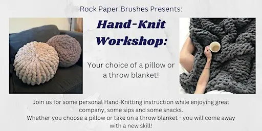 Hand-Knit Workshop - Choice of Blanket or Pillow