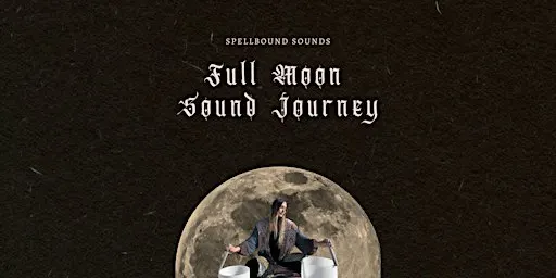 Full Moon Sound Journeys