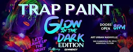 Glow-In-The-Dark Trap Paint Party