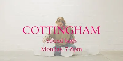 Relaxing Group Sound Bath - Cottingham