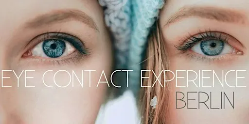 Eye Contact Experience Berlin