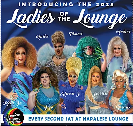 Ladies of the Lounge Monthly Drag Revue Show.