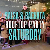 Salsa & Bachata Under the Stars. Rooftop Party @ Ivy. Sat 09/26