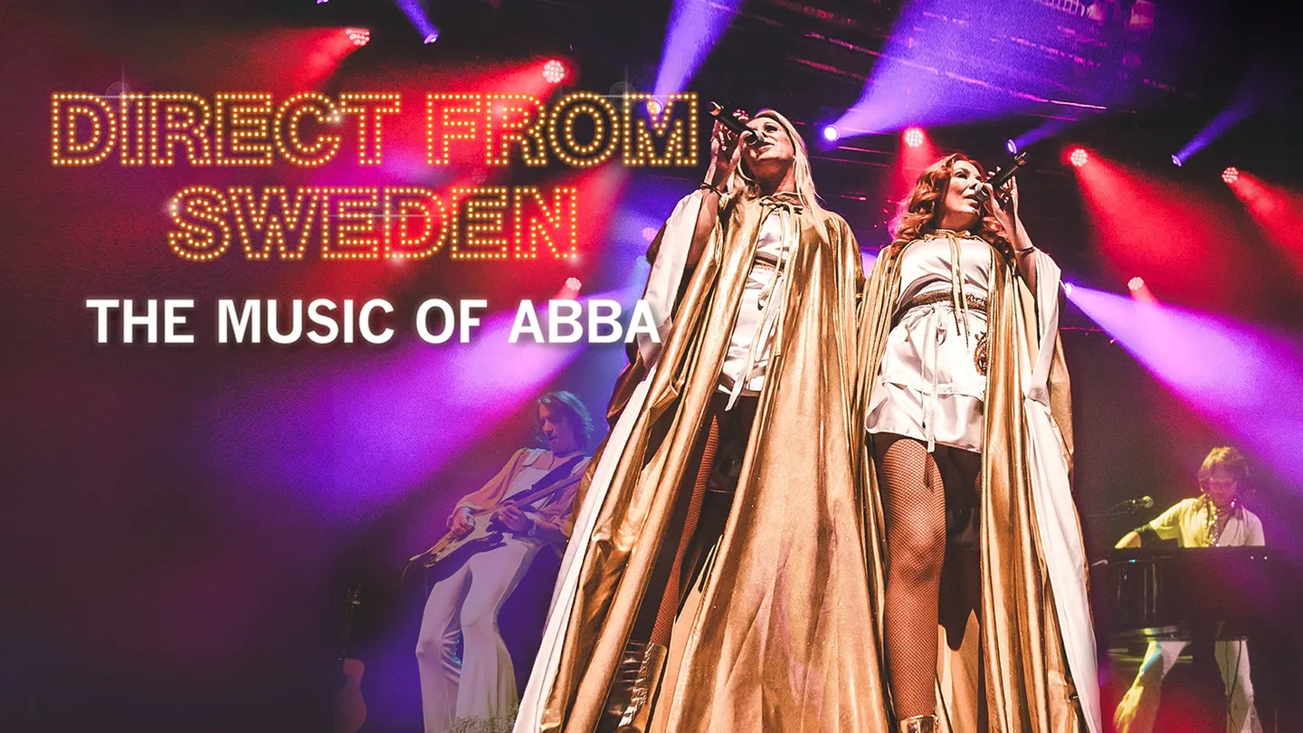 Direct from Sweden: The Music of ABBA (All persons who are one years old or older require a ticket)