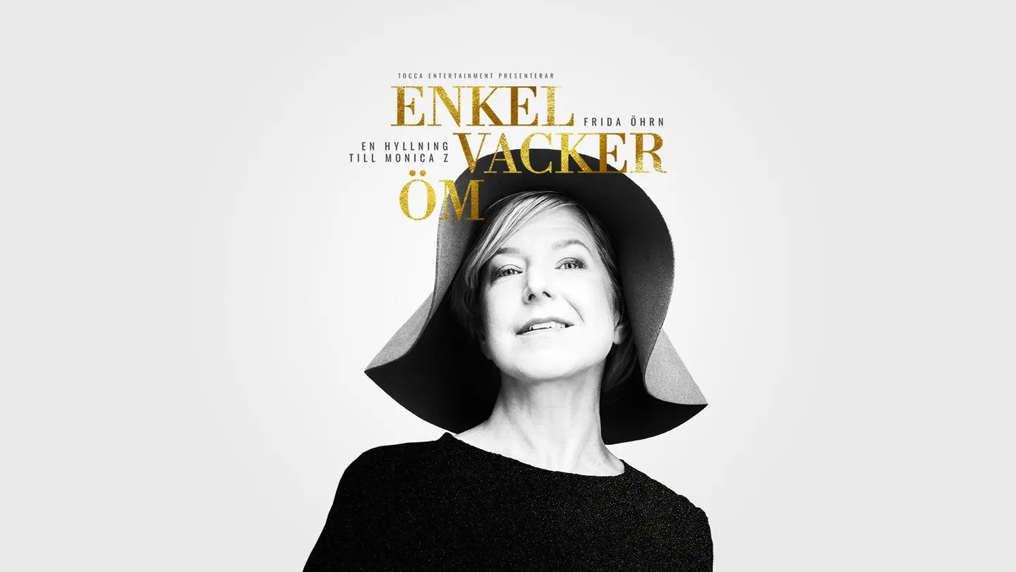 Enkel, Vacker, Öm - En hyllning till Monica Z med Frida Öhrn