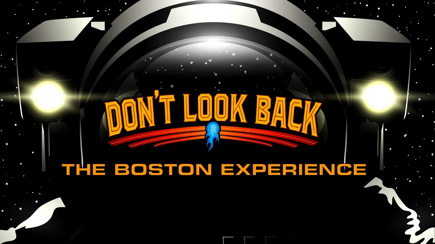 Don't Look Back: The Boston Experience