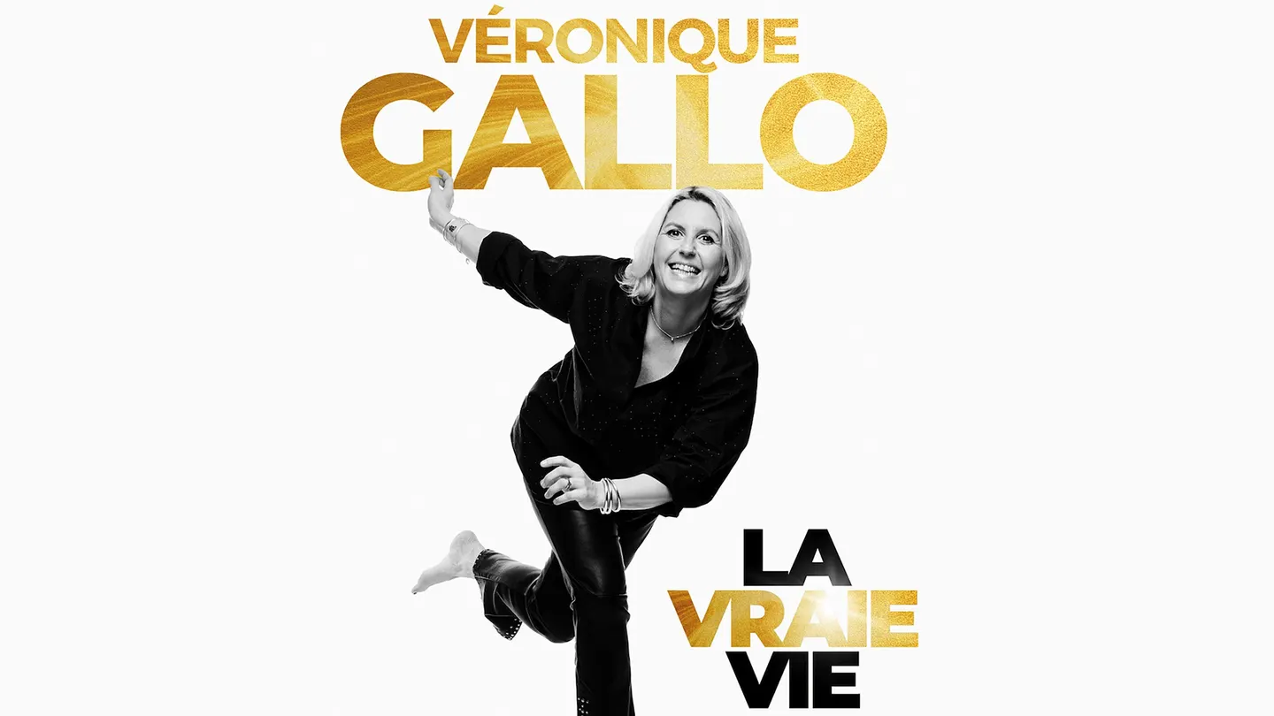 Véronique Gallo « La Vraie Vie »