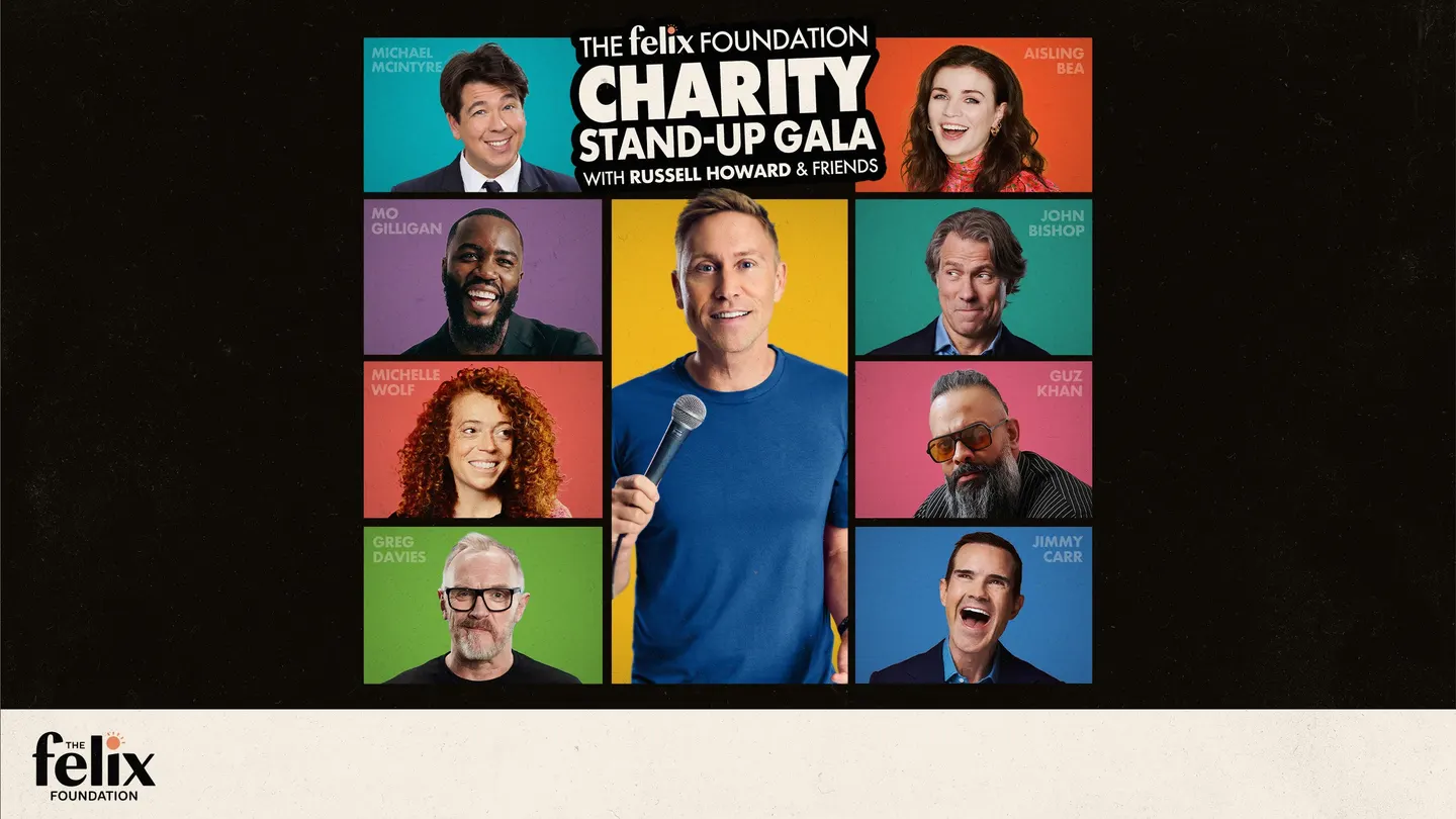 The Felix Foundation Charity Stand-Up Gala - Russell Howard & Friends