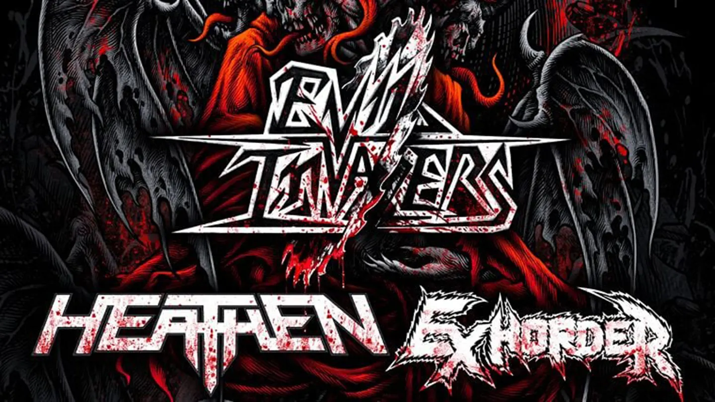 Evil Invaders + Heathen + Exhorder