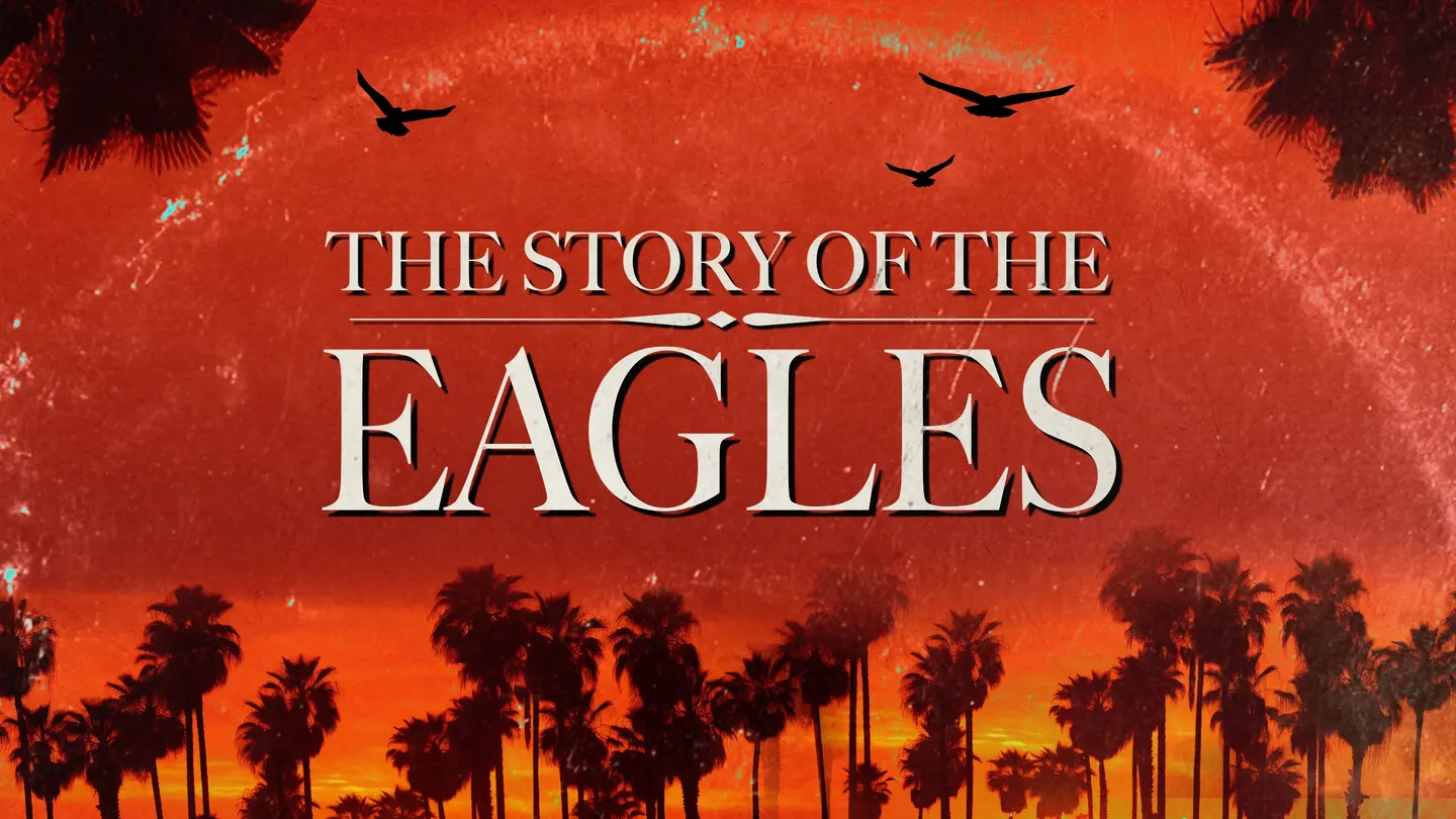 The Story of The Eagles