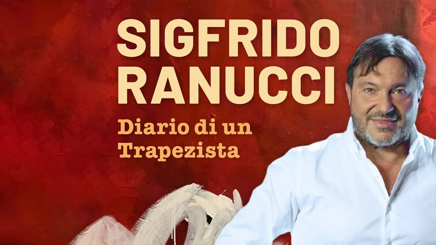 SIGFRIDO RANUCCI | Diario di un trapezista