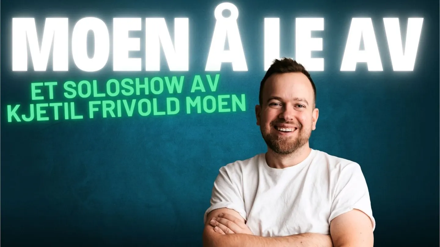 Moen å le av - Et soloshow av Kjetil Frivold Moen