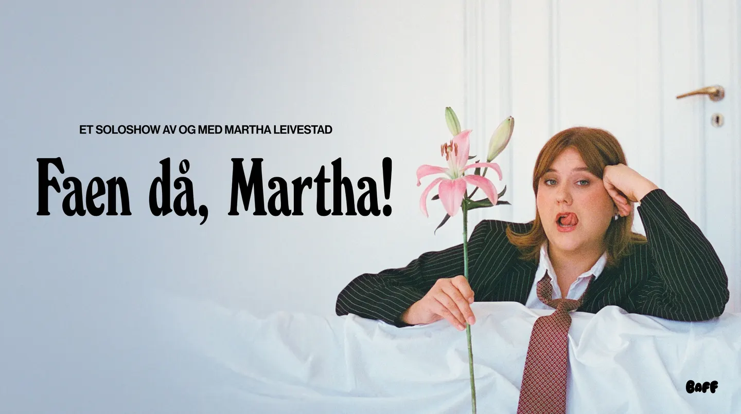 Faen då, Martha!