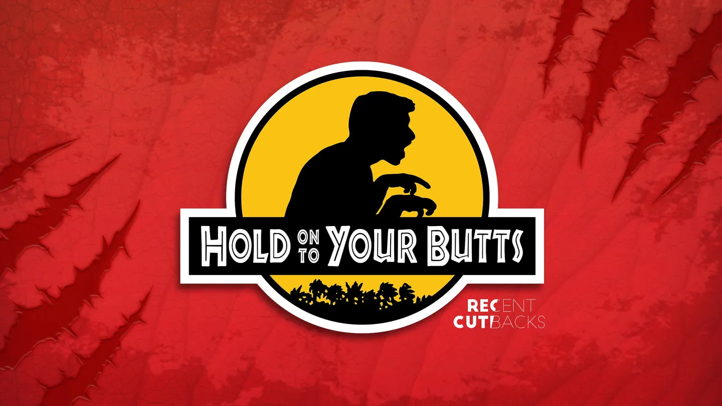 Hold On To Your Butts