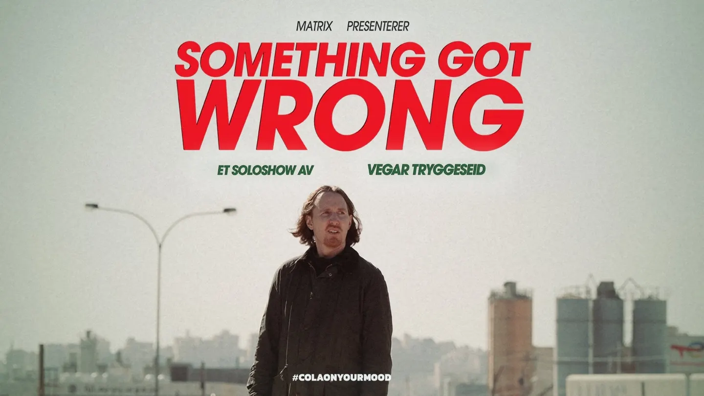 Something Got Wrong – Et soloshow av Vegar Tryggeseid
