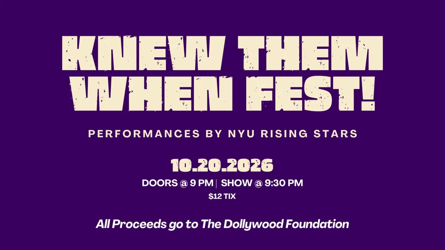Knew Them When Fest: Performances by NYU Rising Stars