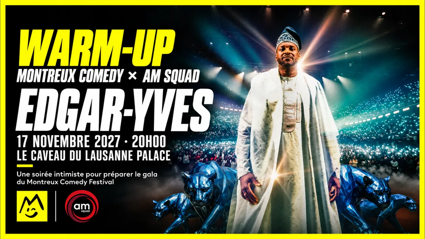WARM UP - Montreux Comedy x AM SQUAD - Edgar-Yves