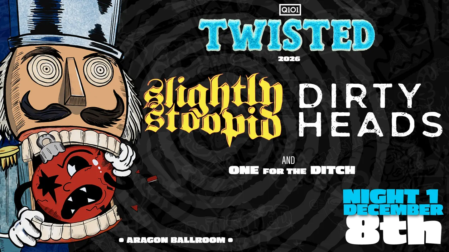 Q101 Twisted With Slightly Stoopid & Dirty Heads
