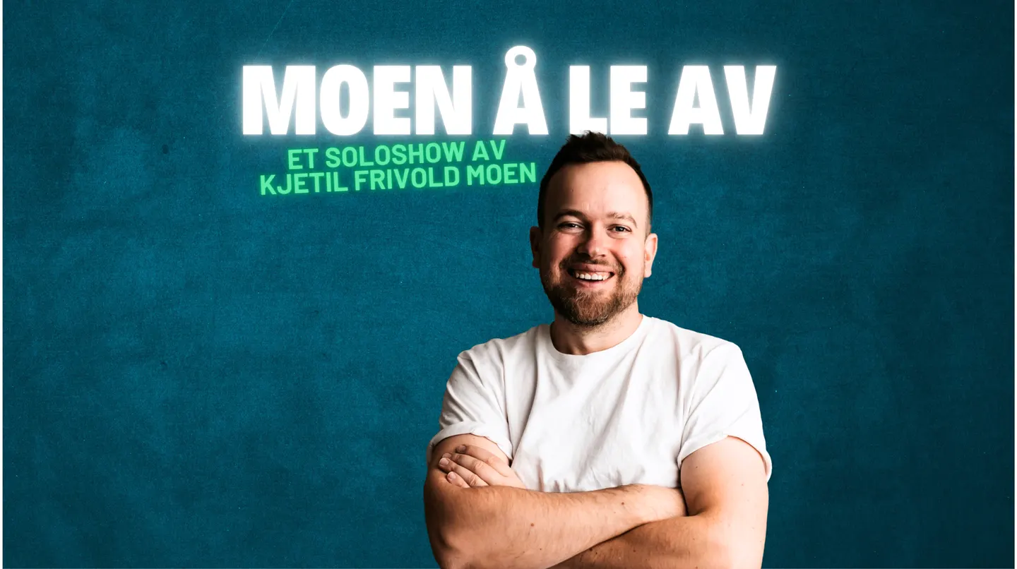 Moen å le av