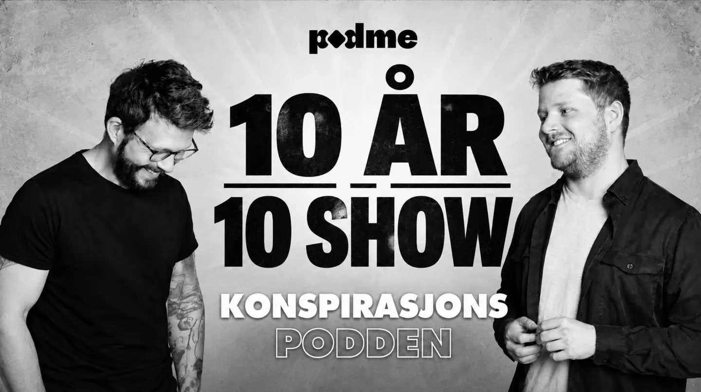 Konspirasjonspodden feirer 10 år med 10 liveshow!