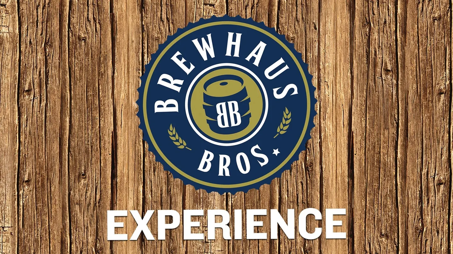 The Brewhaus Bros Experience