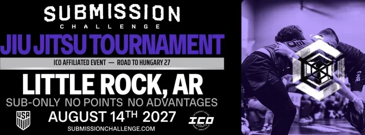 Submission Challenge Little Rock , Arkansas August 14th 2027