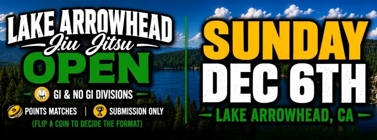 Lake Arrowhead Jiu Jitsu Open | Winter 2026
