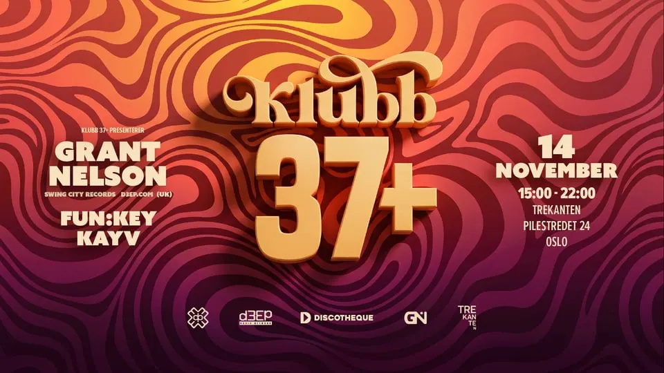 Klubb 37+ pres. Grant Nelson (UK)