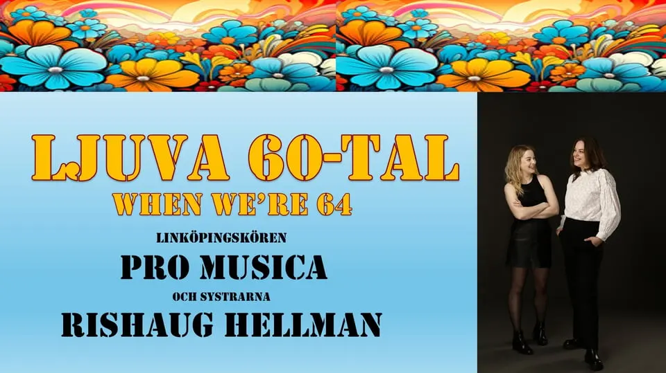 Pro Musica ger: Ljuva 60-tal - When we´re 64