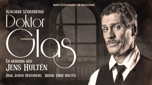 DOKTOR GLAS - en monolog med Jens Hultén