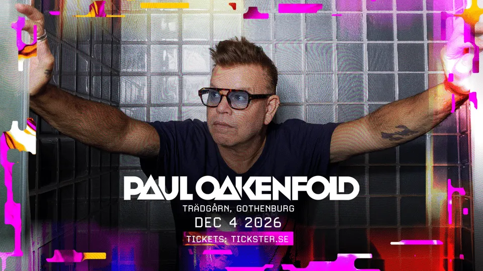 PAUL OAKENFOLD - TRÄDGÅRN - DECEMBER 4th