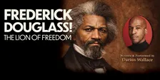 Frederick Douglass! The Lion of Freedom