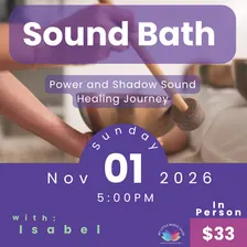 Sound Bath for Power and Shadow