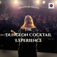 The Dungeon Cocktail Experience - Janesville