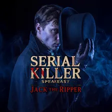 Serial Killer Speakeasy: Jack the Ripper - Savannah, GA