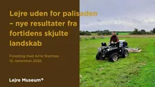 Foredrag på Lejre Museum: Lejre uden for palisaden – nye resultater fra fortidens skjulte landskab
