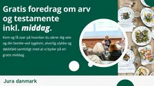 Gratis foredrag om arv, testamente og fremtidsfuldmagter på Café Julins i Nibe den 19 november kl. 18:00