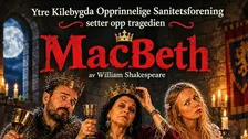 Ytre Kilebygda Opprinnelige Sanitetsforenings Teaterensemble setter opp tragedien Macbeth av William Shakespeare