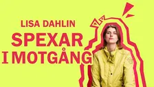 Lisa Dahlin Spexar i motgång (MALMÖ)