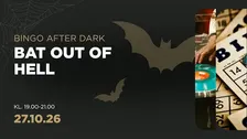 BINGO AFTER DARK - BAT OUT OF HELL