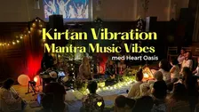 KIRTAN VIBRATION - Mantra Music Vibes with Heart Oasis