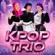 KPOP Trio - A Live Tribute Show