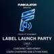 FUNKULATOR: Label Launch Party