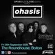 OHASIS -Bolton -Tribute -The Roundhouse - Fri 25th Sept