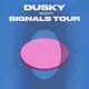 Dusky: Signals Tour | Manchester