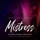 MISTRESS |COCKTAILS | DANCE | 10pm-2am